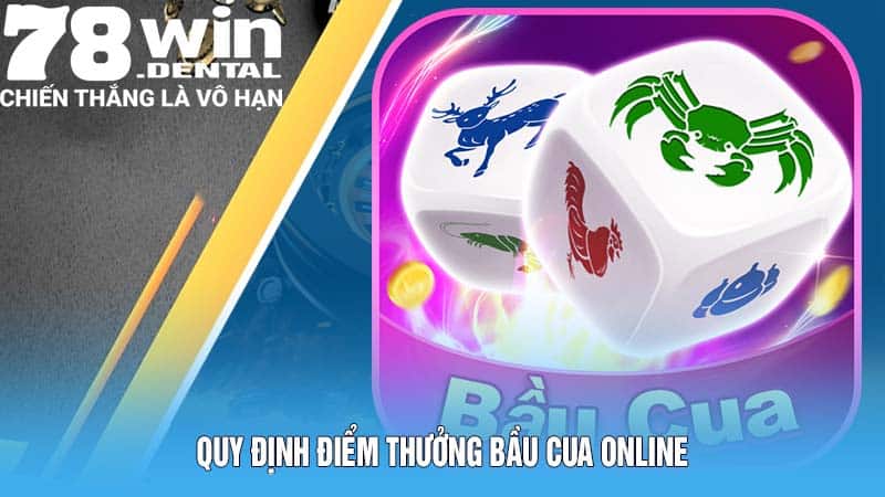 Quy định điểm thưởng bầu cua online